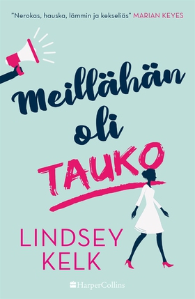 Meillähän oli tauko (e-bok) av Lindsey Kelk