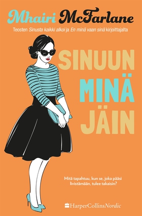 Sinuun minä jäin (e-bok) av Mhairi McFarlane