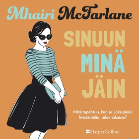 Sinuun minä jäin (ljudbok) av Mhairi McFarlane