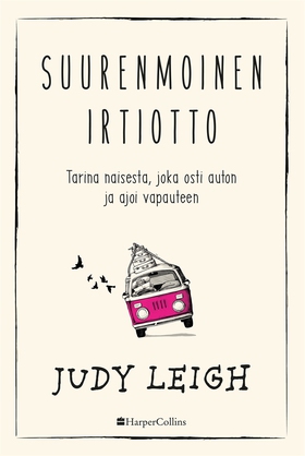 Suurenmoinen irtiotto (e-bok) av Judy Leigh
