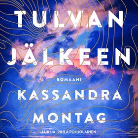 Tulvan jälkeen (ljudbok) av Kassandra Montag