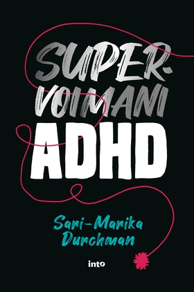 Supervoimani ADHD (e-bok) av Sari-Marika Durchm