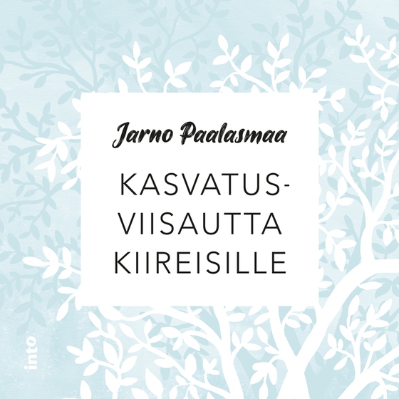 Kasvatusviisautta kiireisille