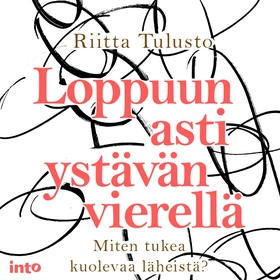 Loppuun asti ystävän vierellä (ljudbok) av Riit