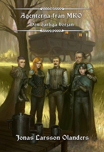 Agenterna från MRO - Den oärliga början (e-bok)