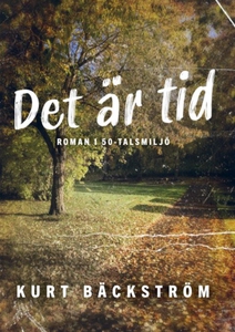 Det är tid (e-bok) av Kurt Bäckström