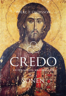 Credo - En personlig kristen tro Del 2: Sonen (