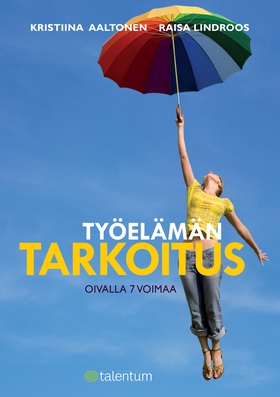 Työelämän tarkoitus (e-bok) av Kristiina Aalton