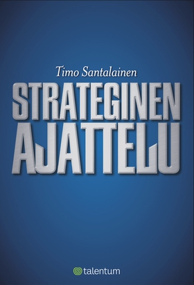 Strateginen ajattelu (e-bok) av Timo Santalaine