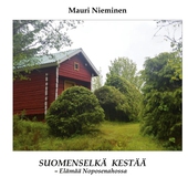 Suomenselkä kestää: -Elämää Noposenahossa