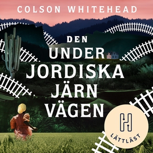 Den underjordiska järnvägen (lättläst) (ljudbok