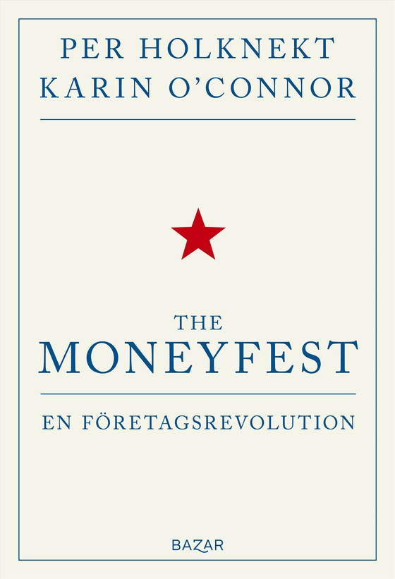 The moneyfest : en företagsrevolution