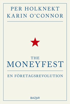 The moneyfest : en företagsrevolution (e-bok) a