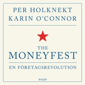 The moneyfest : en företagsrevolution