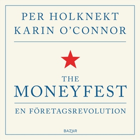 The moneyfest : en företagsrevolution (ljudbok)