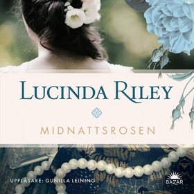 Midnattsrosen (ljudbok) av Lucinda Riley