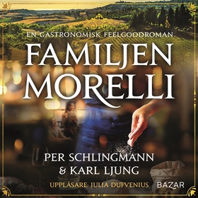 Familjen Morelli : en gastronomisk feelgoodroma