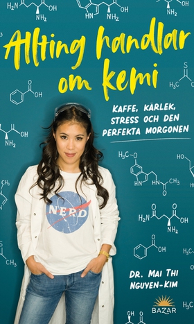 Allting handlar om kemi : kaffe, kärlek, stress