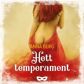 Hett temperament (ljudbok) av Anna Berg