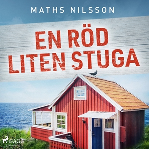 En röd liten stuga (ljudbok) av Maths Nilsson