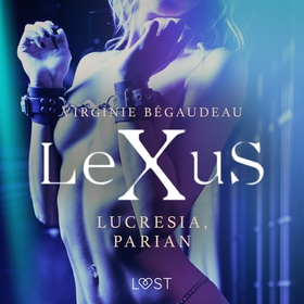 LeXuS: Lucresia, Parian - erotisk dystopi (ljud