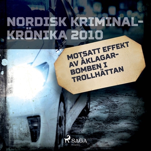 Motsatt effekt av åklagarbomben i Trollhättan (