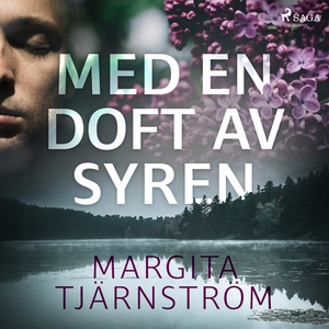 Med en doft av syren (ljudbok) av Margita Tjärn