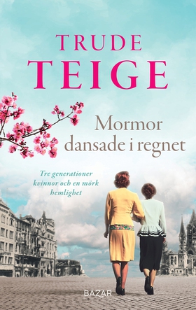 Mormor dansade i regnet (e-bok) av Trude Teige