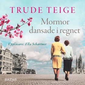 Mormor dansade i regnet (ljudbok) av Trude Teig