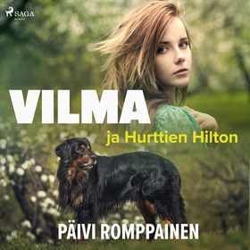 Vilma ja Hurttien Hilton (ljudbok) av Päivi Rom