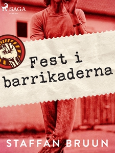 Fest i barrikaderna (e-bok) av Staffan Bruun