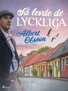 Så levde de lyckliga (e-bok) av Albert Olsson