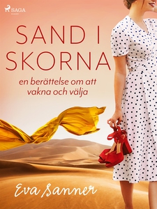 Sand i skorna : en berättelse om att vakna och