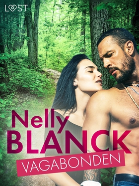 Vagabonden - erotisk novell (e-bok) av Nelly Bl