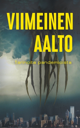 Viimeinen aalto: Tarinoita pandemioista (e-bok)