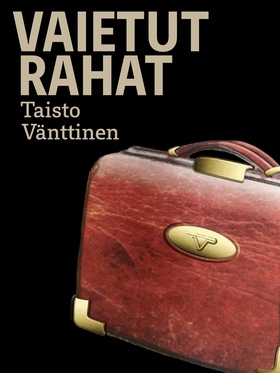 Vaietut rahat (e-bok) av Taisto Vänttinen