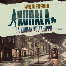 Kuhala ja kuuma kultahippu (ljudbok) av Markku 