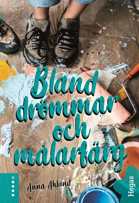 Bland drömmar och målarfärg (e-bok) av Anna Ahl