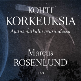 Kohti korkeuksia (ljudbok) av Marcus Rosenlund