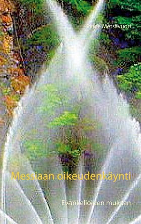 Messiaan oikeudenkäynti: Evankelioiden mukaan (