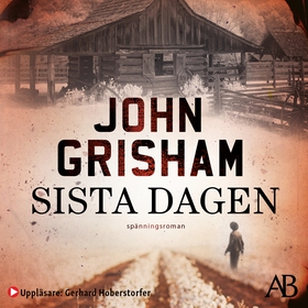 Sista dagen (ljudbok) av John Grisham