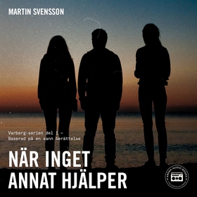 När inget annat hjälper (ljudbok) av Martin Sve