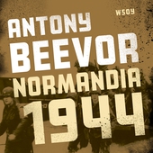 Normandia 1944. Maihinnoususta Pariisin vapauttamiseen