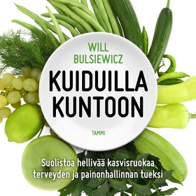 Kuiduilla kuntoon (ljudbok) av Will Bulsiewicz
