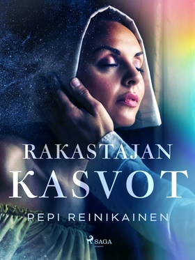 Rakastajan kasvot (e-bok) av Pepi Reinikainen