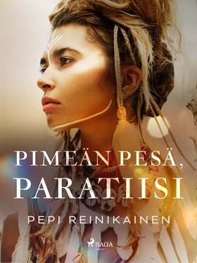 Pimeän pesä, paratiisi (e-bok) av Pepi Reinikai