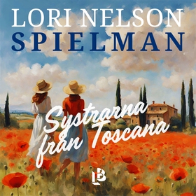 Systrarna från Toscana (ljudbok) av Lori Nelson