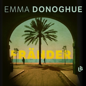 Fränder (ljudbok) av Emma Donoghue