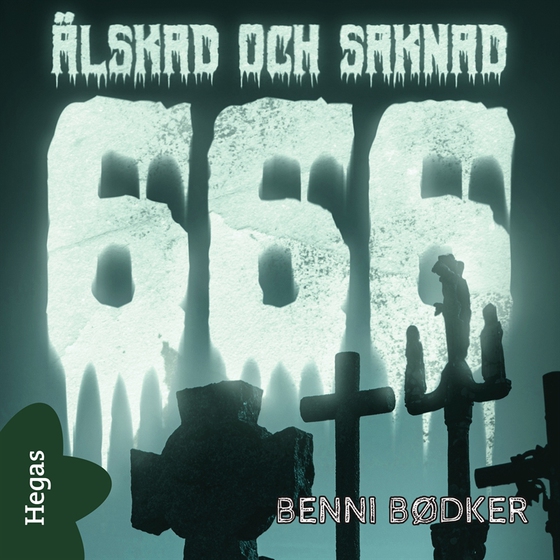 666 – Älskad och saknad