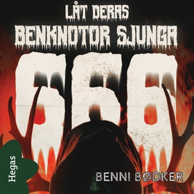 666 – Låt deras benknotor sjunga (ljudbok) av B